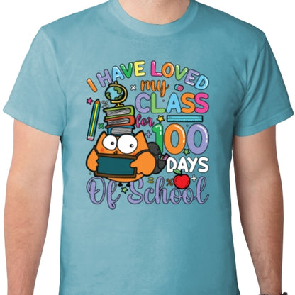 I Have Loved My Class For 100 Days DTF
