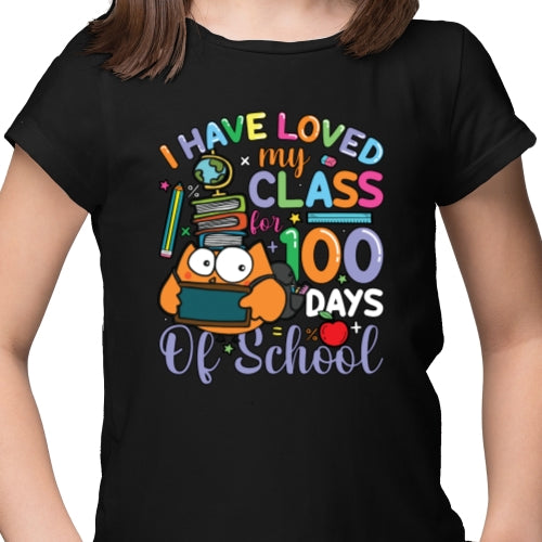 I Have Loved My Class For 100 Days DTF