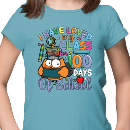 I Have Loved My Class For 100 Days DTF
