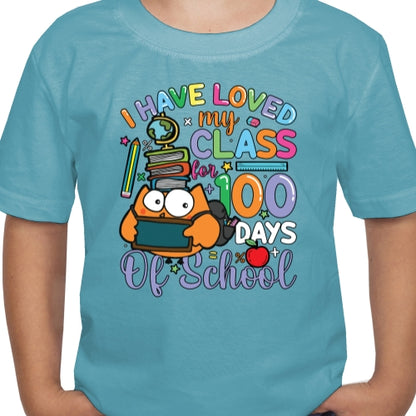 I Have Loved My Class For 100 Days DTF