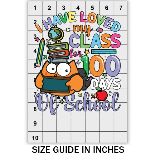 I Have Loved My Class For 100 Days DTF