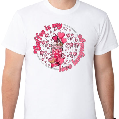 Coffee Is My Love Language Sublimation