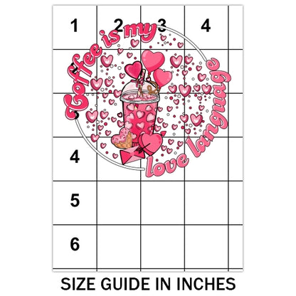 Coffee Is My Love Language Sublimation