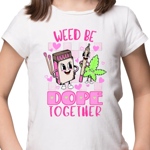 Weed Be Dope Sublimation