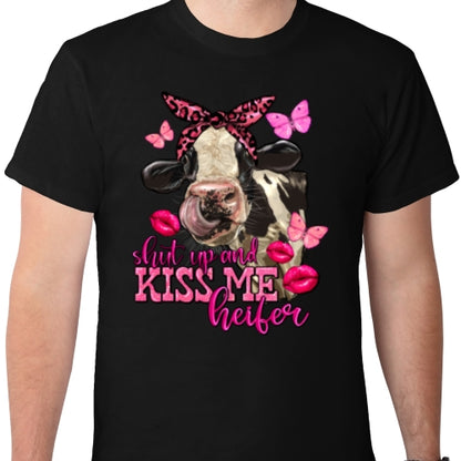 Shut Up And Kiss Me Heifer DTF