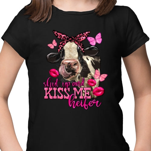 Shut Up And Kiss Me Heifer DTF