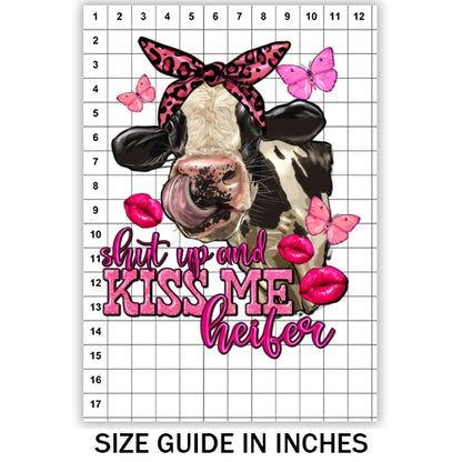 Shut Up And Kiss Me Heifer Sublimation