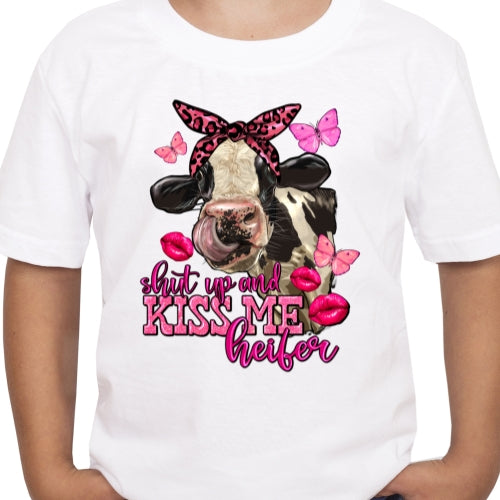 Shut Up And Kiss Me Heifer Sublimation