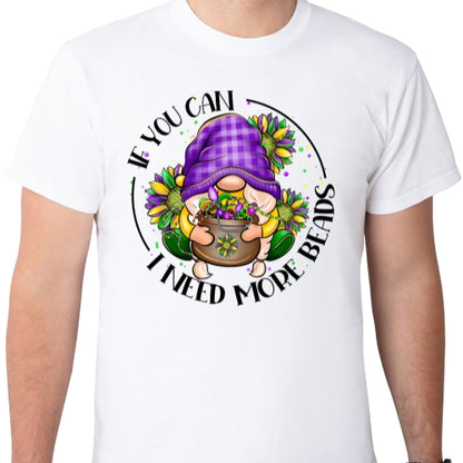 I Need More Beads Sublimation