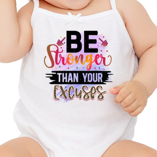 Be Stronger Than Your Excuses Sublimation