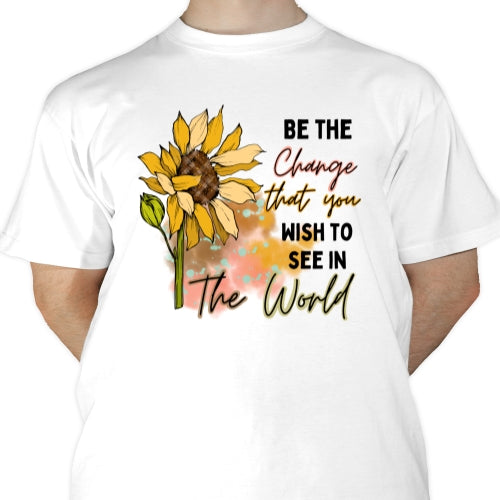 Be The Change Sublimation