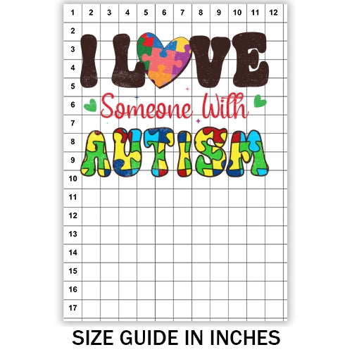 I Love Someone With Autism Sublimation