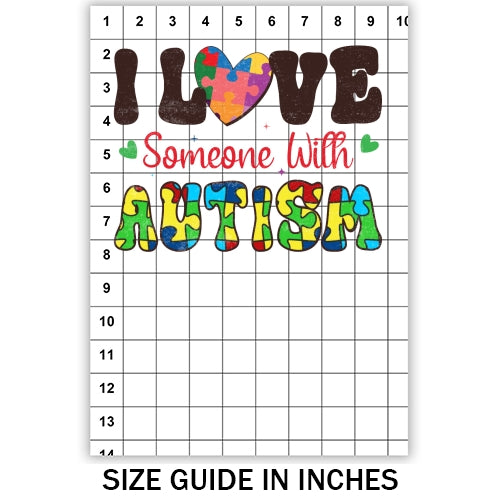 I Love Someone With Autism Sublimation