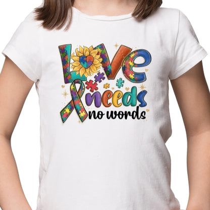 Love Needs No Words Autism Sublimation