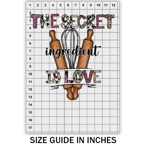 The Secret Ingredient Is Love DTF