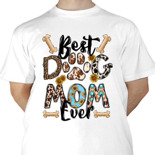 Best Dog Mom Ever Sublimation