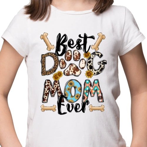 Best Dog Mom Ever Sublimation