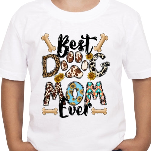 Best Dog Mom Ever Sublimation