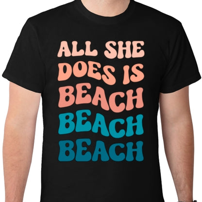 All She Does Is Beach DTF
