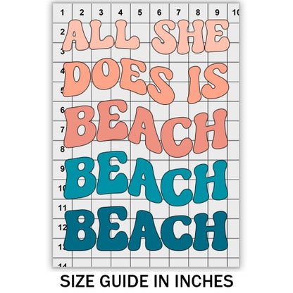 All She Does Is Beach DTF