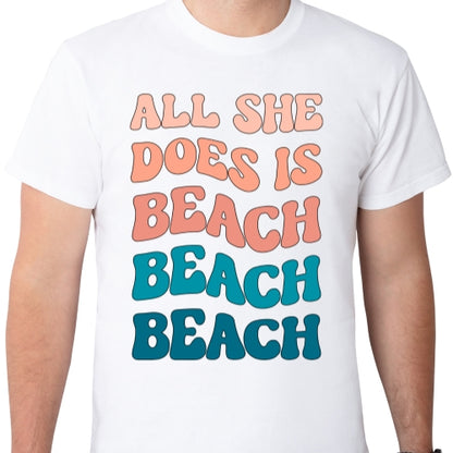 All She Does Is Beach Sublimation